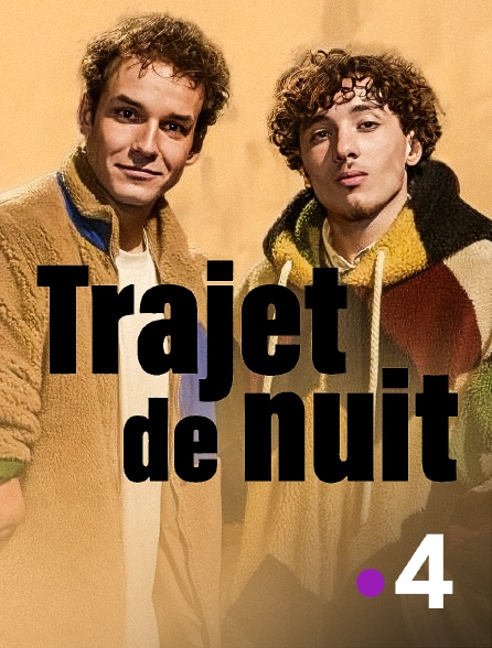 France 4 - Trajet de nuit