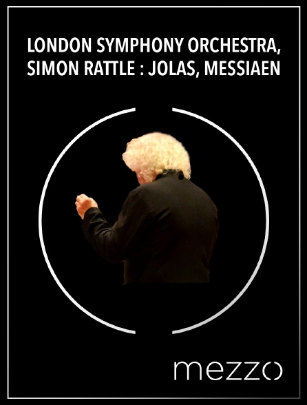 Mezzo - London Symphony Orchestra, Simon Rattle : Jolas, Messiaen