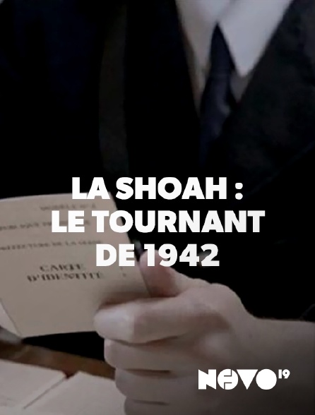Novo 19 - La Shoah en France : le tournant de 1942