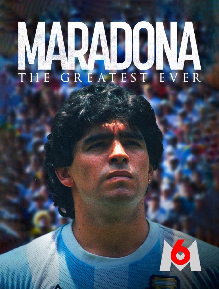 M6 - Maradona : The Greatest Ever