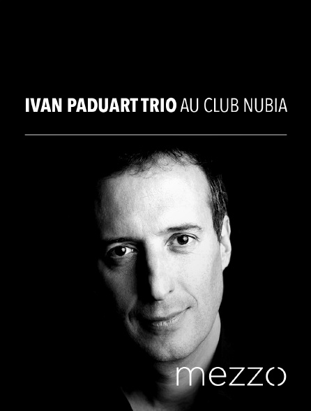 Mezzo - Ivan Paduart Trio au Club Nubia