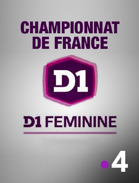 France 4 - Championnat de France D1 féminine