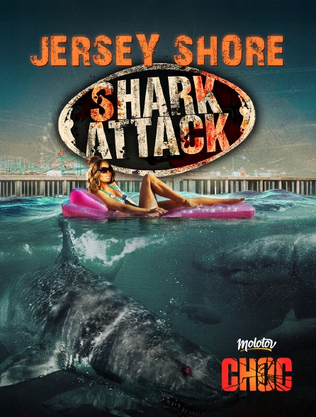 Molotov Channels CHOC - Jersey Shore Shark Attack