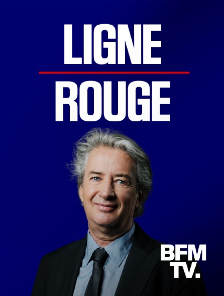 BFMTV - Ligne rouge en replay