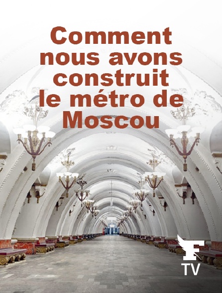 Le Figaro TV - Comment nous avons construit le métro de Moscou