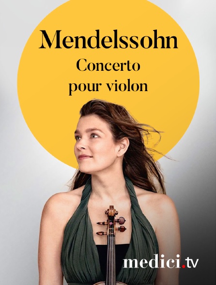 Medici - Mendelssohn, Concerto pour violon - Janine Jansen, Valery Gergiev, Münchner Philharmoniker