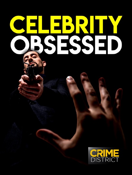Crime District - Celebrity Obsessed