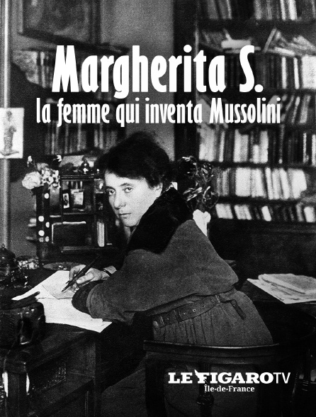 Le Figaro TV Île-de-France - Margherita S, la femme qui inventa Mussolini