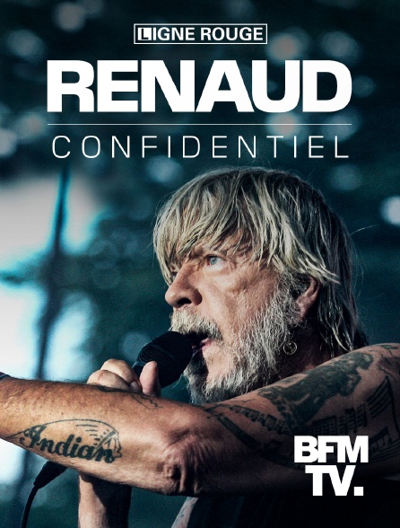 BFMTV - Renaud, confidentiel