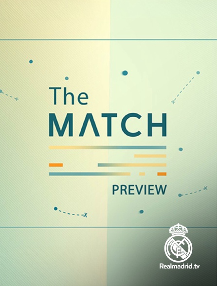Real Madrid TV - The Match Preview