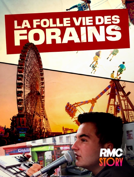 RMC Story - La folle vie des forains en replay