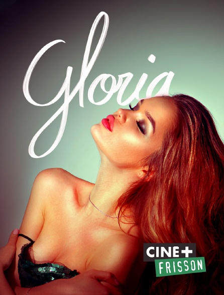 Ciné+ Frisson - Gloria