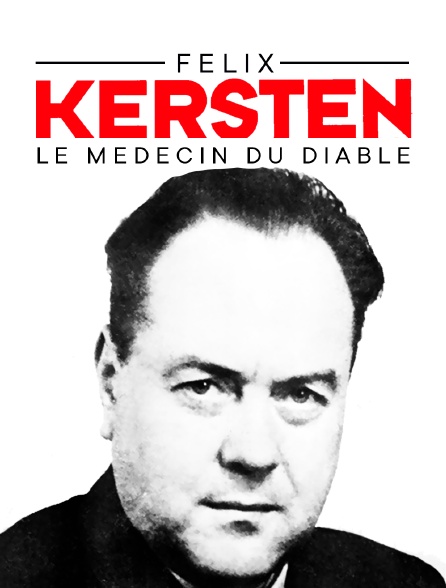 Félix Kersten, le médecin du diable