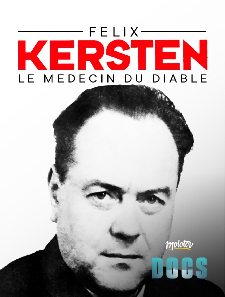 Molotov Channels Docs - Félix Kersten, le médecin du diable