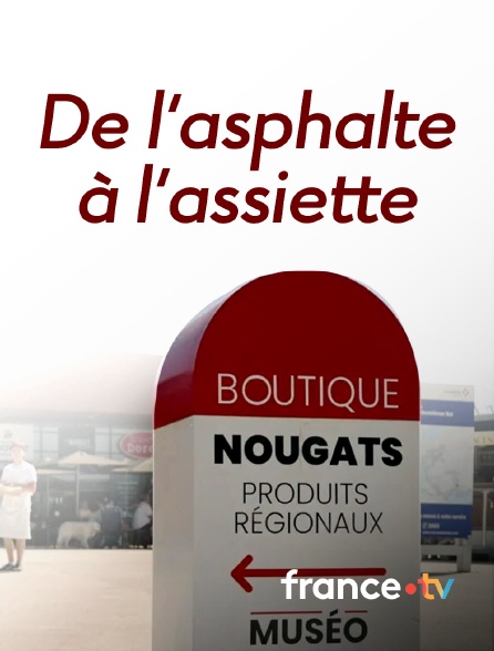 france.tv - De l'asphalte à l'assiette