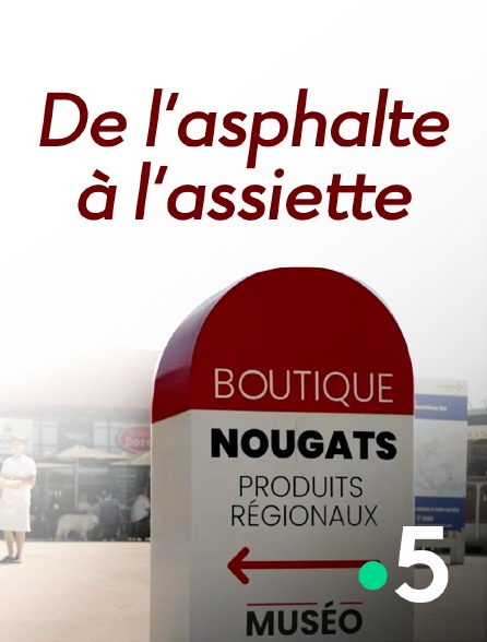 France 5 - De l'asphalte à l'assiette