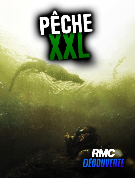 RMC Découverte - Pêche XXL