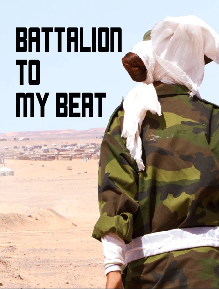 Battalion to My Beat