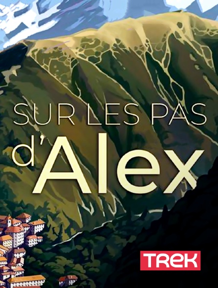 Trek - Sur les pas d'Alex
