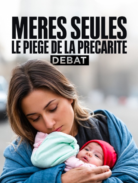 Mères seules, le piège de la précarité : débat