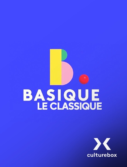 Culturebox - Basique, le classique