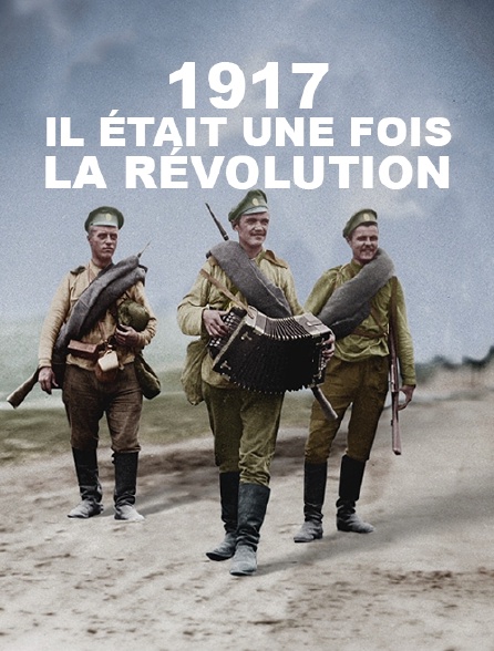 1917, il était une fois la révolution