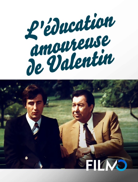 FilmoTV - L'éducation amoureuse de Valentin