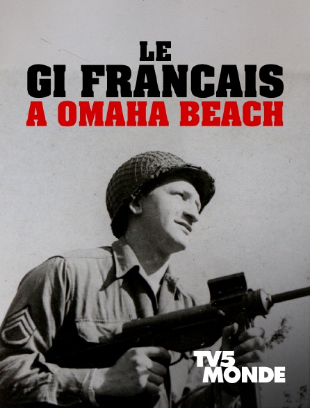 TV5MONDE - Le GI français à Omaha Beach