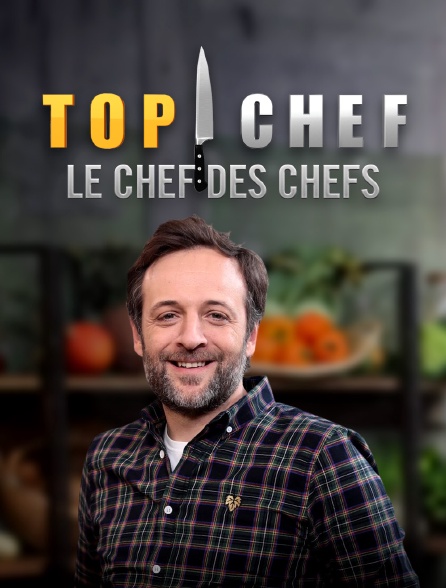 Top chef : le chef des chefs