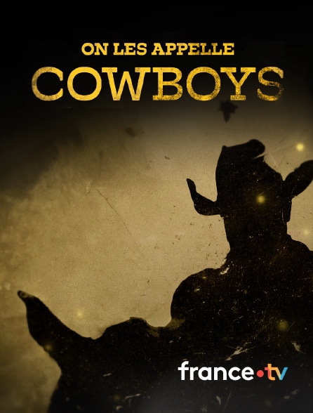 france.tv - On les appelle cowboys