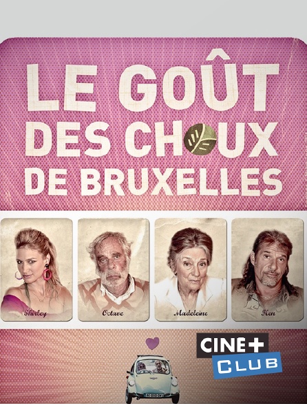 Ciné+ Club - Le goût des choux de Bruxelles