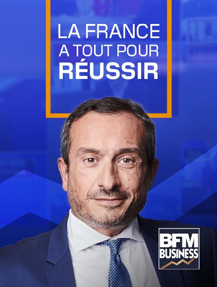 BFM Business - La France a tout pour réussir