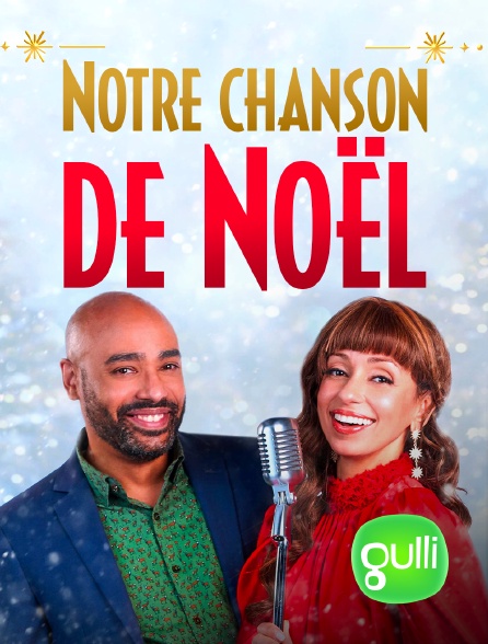 Gulli - Notre chanson de Noël