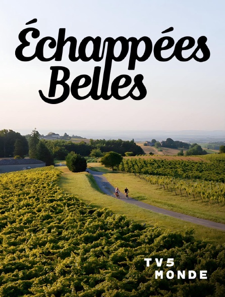 TV5MONDE - Echappées belles