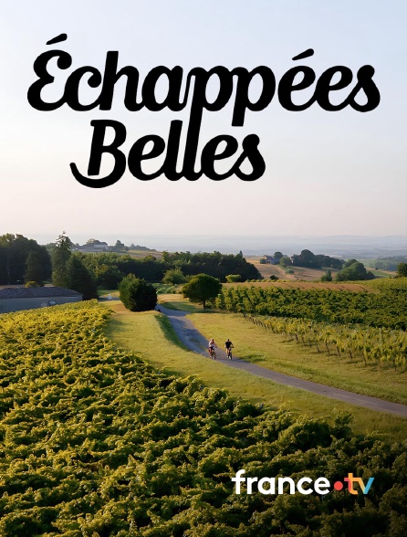 france.tv - Echappées belles en replay