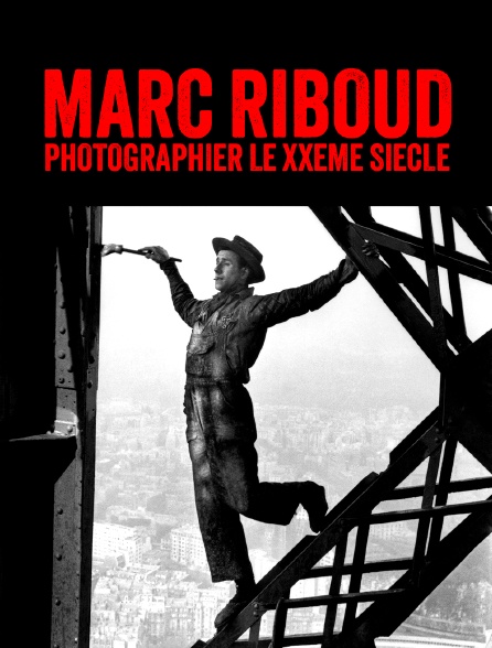 Marc Riboud, photographier le XXème siècle