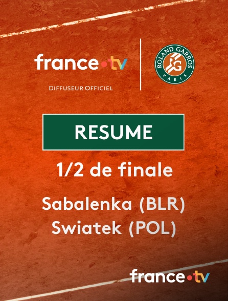 france.tv - Roland-Garros - 1/2 finale : le résumé du match Sabalenka vs Swiatek