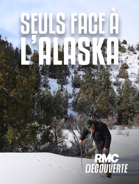 RMC Découverte - Seuls face à l'Alaska
