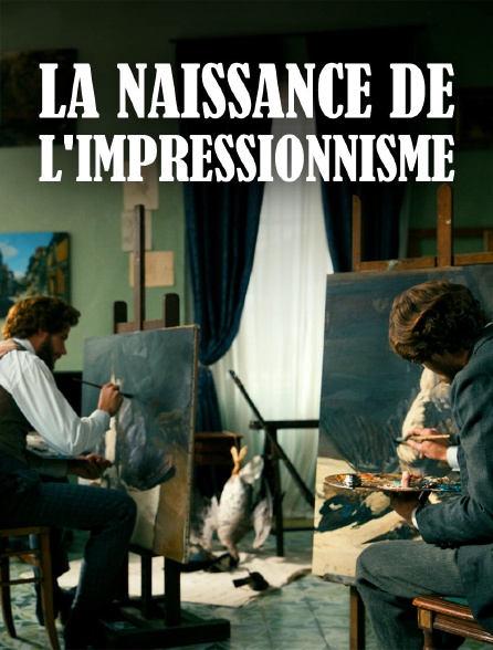1874 : La naissance de l'Impressionnisme