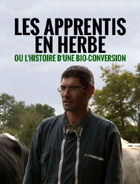 Les apprentis en herbe ou l'histoire d'une bio-conversion