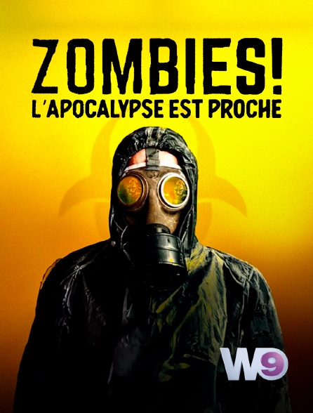 W9 - Zombies : l'apocalypse est proche