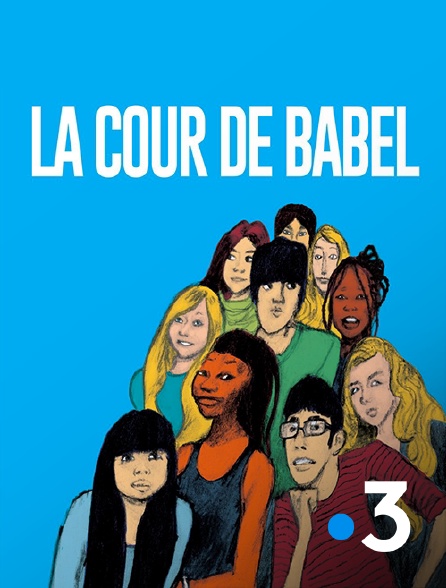 France 3 - La cour de Babel