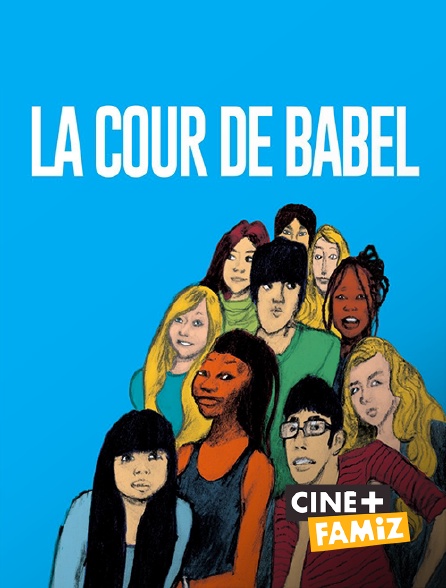 Ciné+ Famiz - La cour de Babel