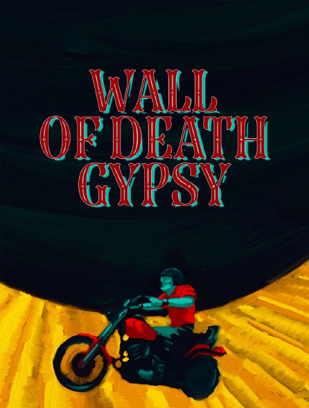 Wall Of Death Gipsy