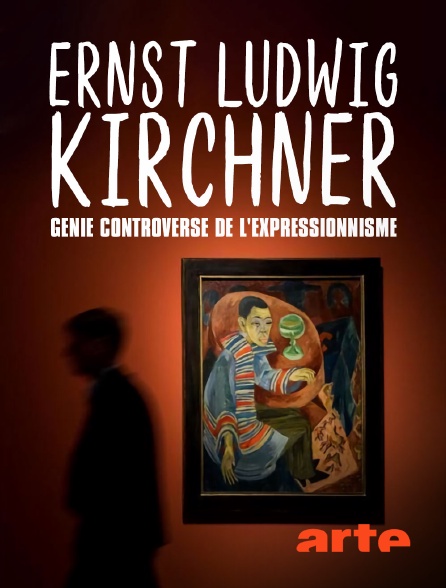 Arte - Ernst Ludwig Kirchner : Génie controversé de l'expressionnisme