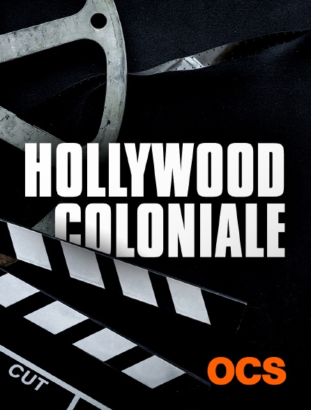 OCS - Hollywood Coloniale