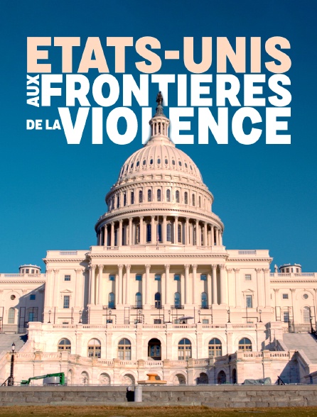 Etats-Unis : aux frontières de la violence