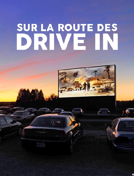 Sur la route des drive in