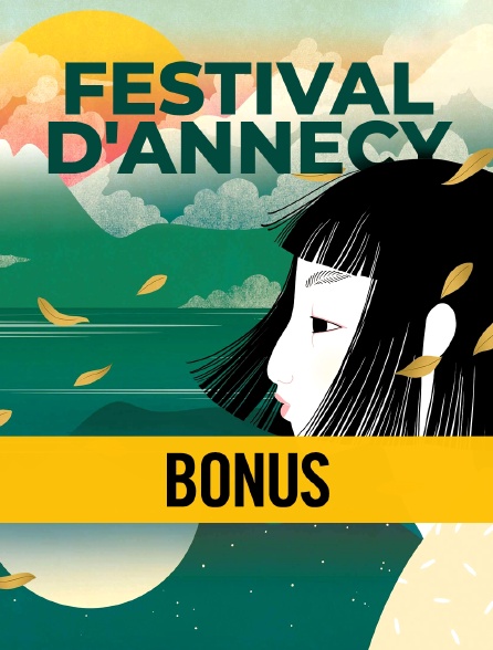 Festival d'Annecy : Bonus