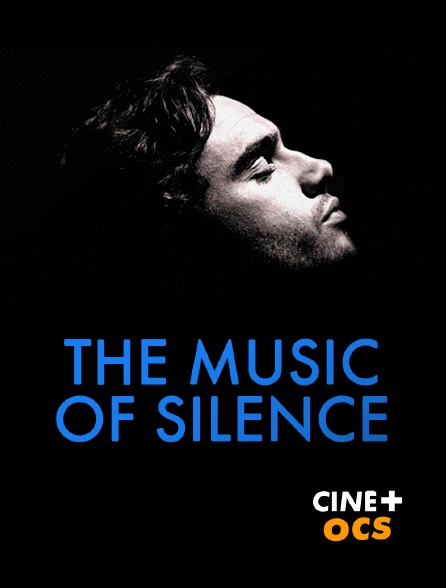 CINÉ Cinéma - The Music of Silence